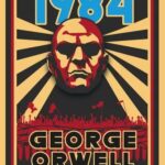 Análise Crítica de 1984 de George Orwell à Luz dos Princípios Libertários